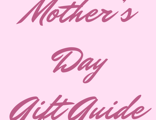 The Ultimate Mother’s Day Gift Guide: For every type of mom
